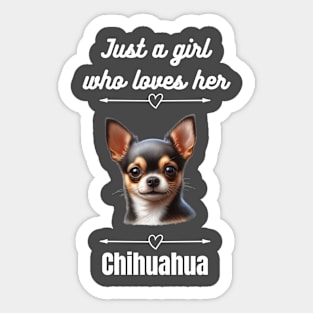 Just a Girl Who Loves Her Chihuahua, White Text Sticker